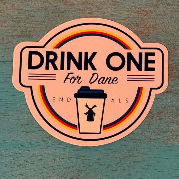 DUTCH Bros Drink One For Dane ALS Awareness Vinyl Sticker Old Retro Style 2017 - Picture 1 of 2